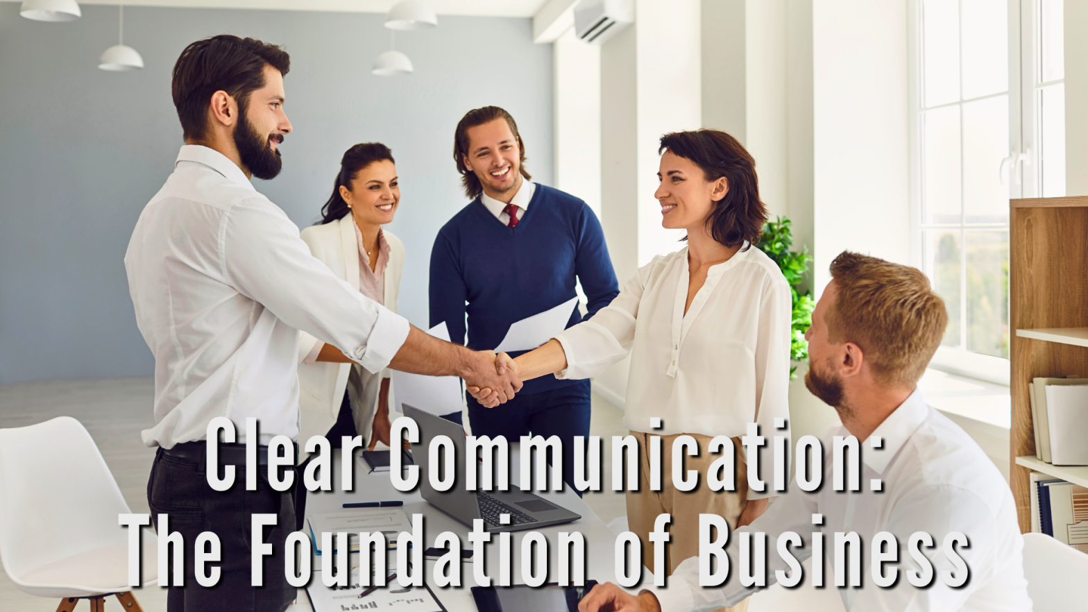 Clear Communication: The Foundation of Business
